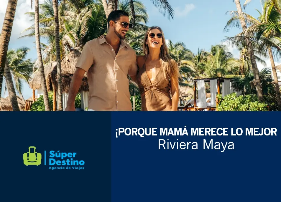 super-destino-mama-riviera-maya